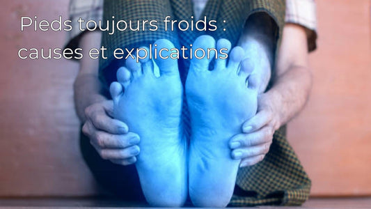 Pieds toujours froids: causes et explications