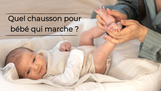 Quel chausson pour bébé qui marche ?