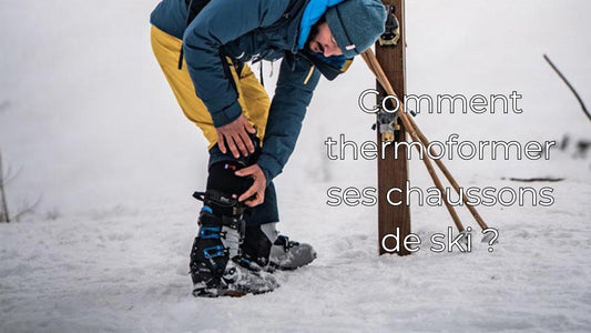 Comment thermoformer ses chaussons de ski ?