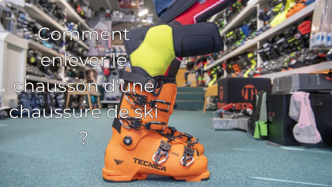 Comment enlever le chausson d'une chaussure de ski ?