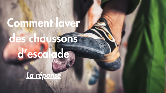 Comment laver des chaussons d'escalade ?